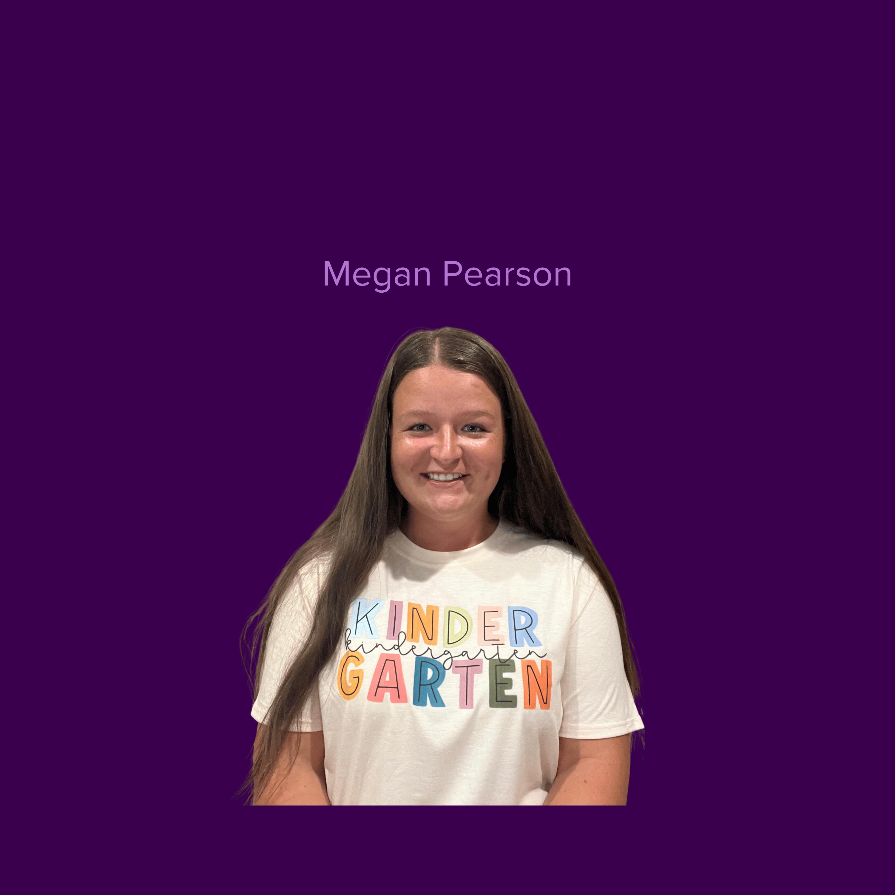 Image of Megan Pearson smiling wearing a shirt that says kindergarten